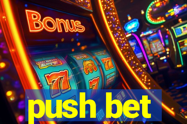 push bet